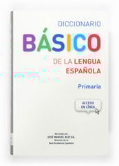 Diccionario Básico de La Lengua Española. Primaria Diccionario Básico de La Lengua Española. Primaria