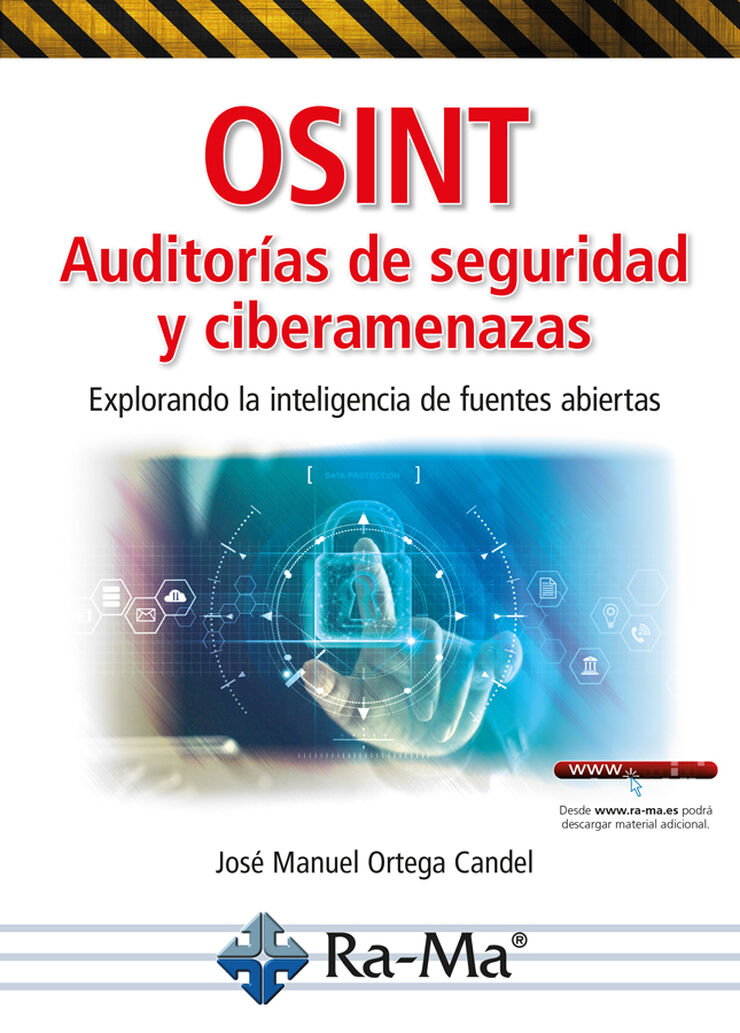 OSINT Auditorías de seguridad y ciberamenazas. Explorando la inteligencia de fuentes abiertas