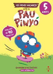Les meves vacances amb el Pau Pinyó - 5 anys