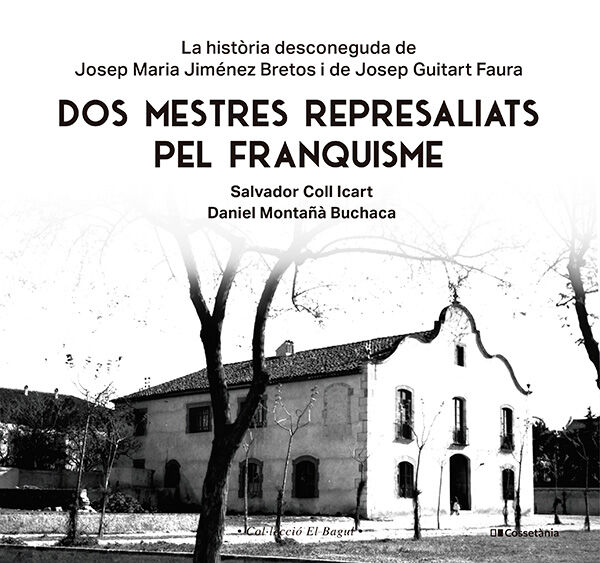 Dos mestres represaliats pel franquisme