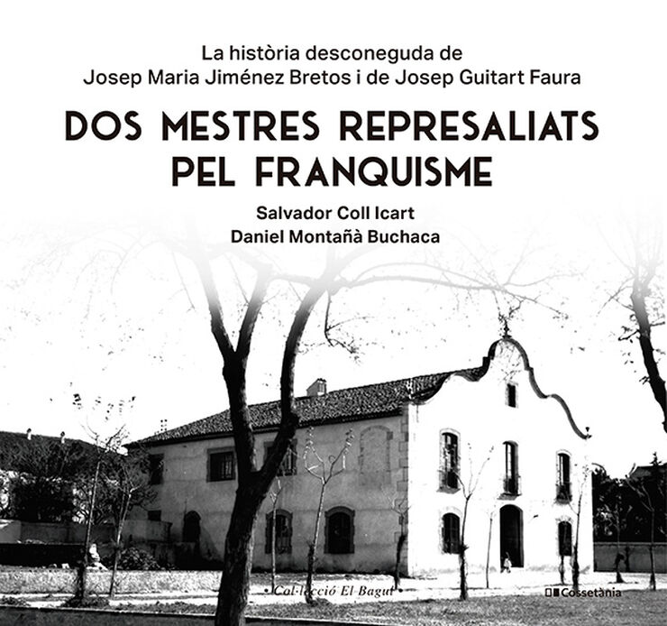 Dos mestres represaliats pel franquisme