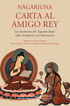 Carta al amigo Rey de Nagarjuna Carta al amigo Rey de Nagarjuna