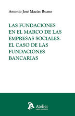 Las fundaciones en el marco de las empresas sociales. El caso de las fundaciones bancarias