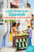 Latin American Spanish Phrasebook & Dictionary 8 Latin American Spanish Phrasebook & Dictionary 8