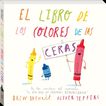 El libro de los colores de las ceras El libro de los colores de las ceras
