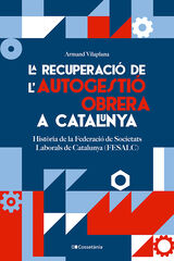 La recuperació de l'autogestió obrera a Catalunya La recuperació de l'autogestió obrera a Catalunya