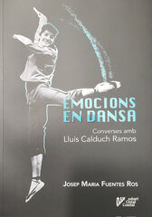 Emocions en dansa. Converses amb Llu&iacute;s Calduch