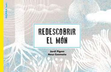 Redescobrir el món Redescobrir el món