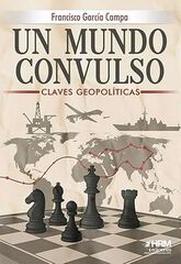 Un mundo convulso. Claves geopolíticas