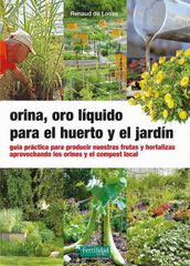 Orina, oro líquido para el huerto y el jardín Orina, oro líquido para el huerto y el jardín