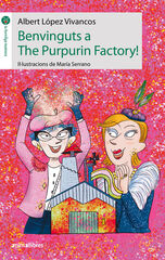 Benvinguts a The Purpurin Factory! Benvinguts a The Purpurin Factory!
