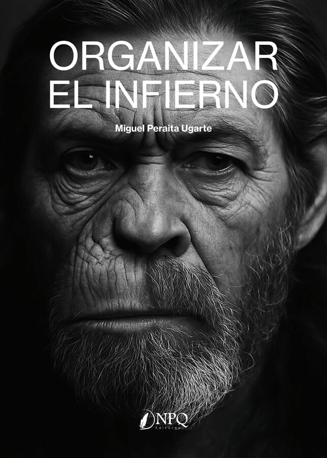 Organizar el infierno