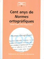 Cent anys de normes ortogr&agrave;fiques