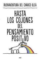 Hasta los cojones del pensamiento positivo Hasta los cojones del pensamiento positivo