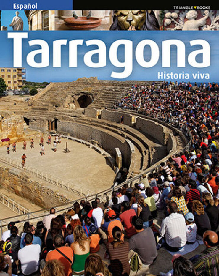 Tarragona. Historia viva