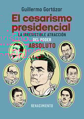 El cesarismo presidencial El cesarismo presidencial