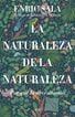 La naturaleza de la naturaleza La naturaleza de la naturaleza