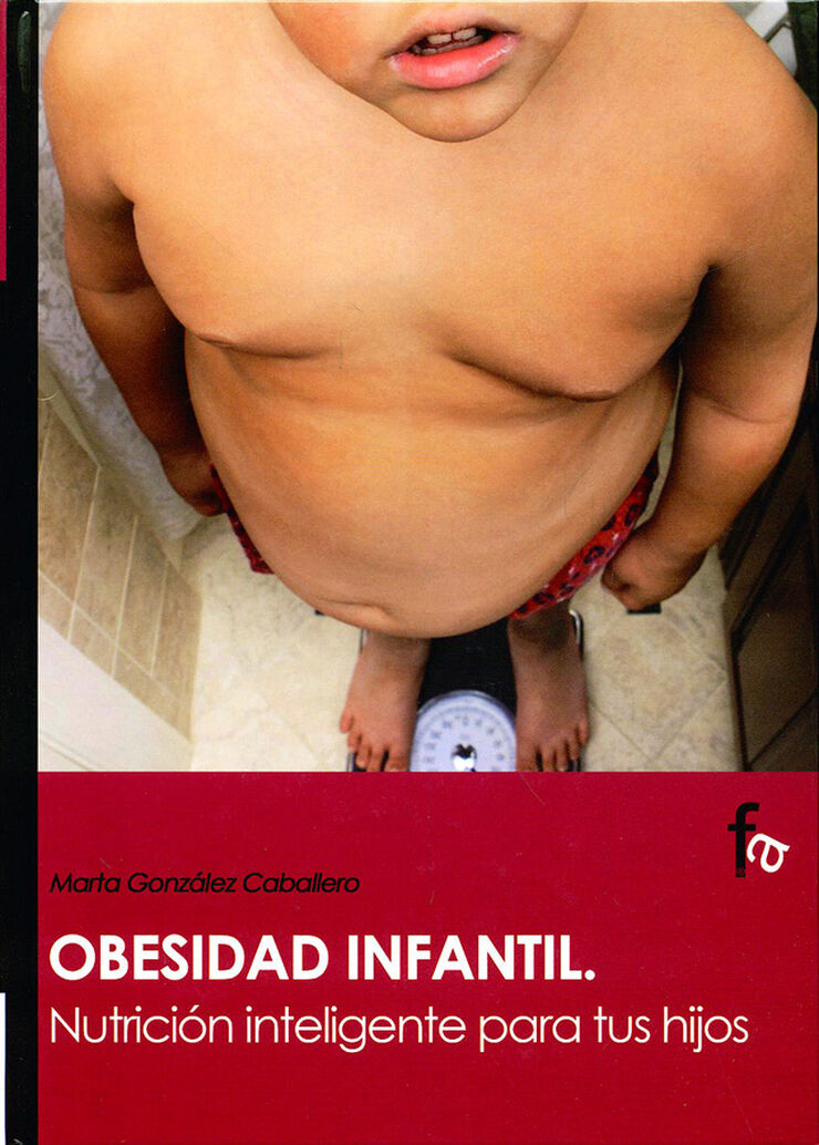 Obesidad infantil. Nutrición inteligente para tus hijos
