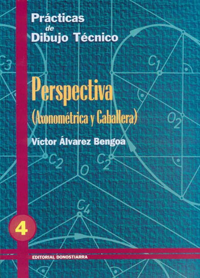 P.D.T. N&ordm; 4: Perspectiva: Axonom&eacute;trica y Caballera.