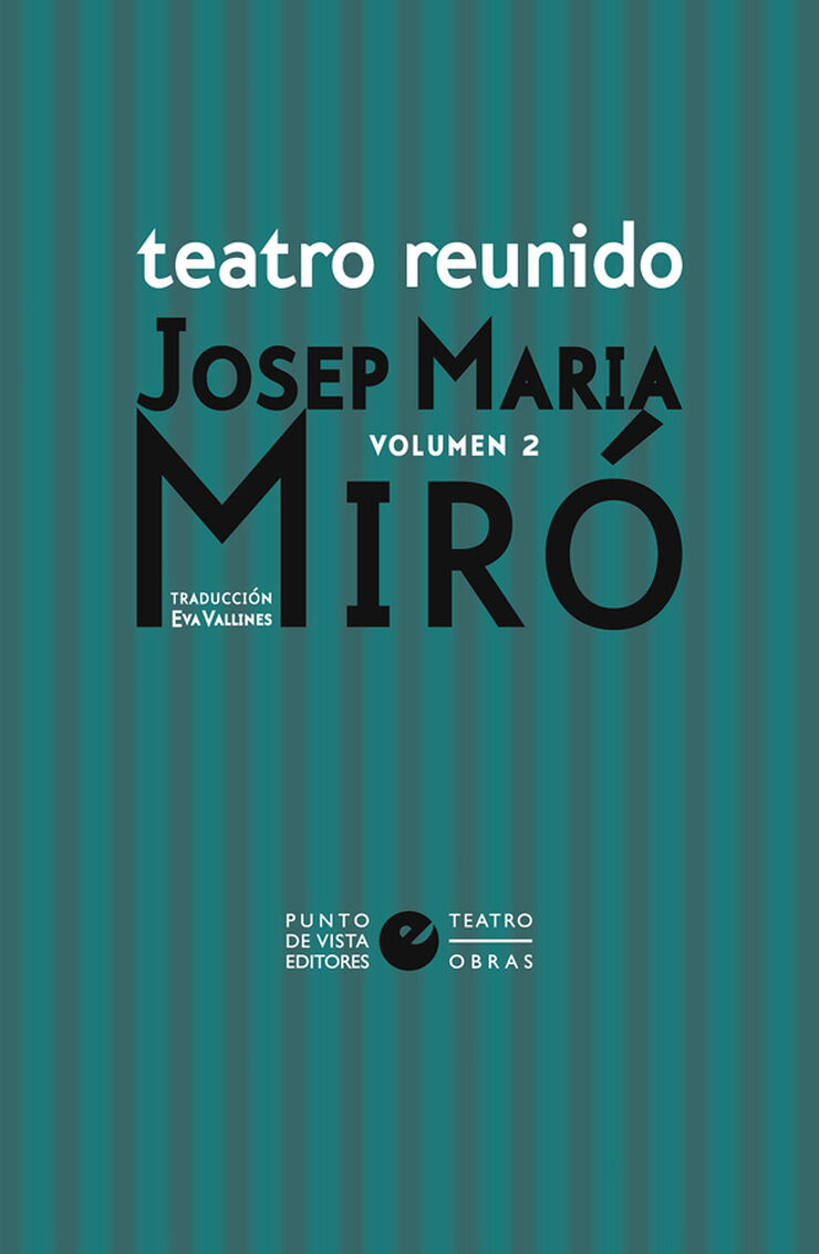 Teatro reunido de Josep Maria Miró vol. 2