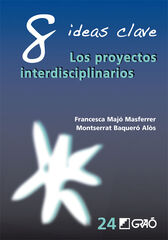 8 ideas clave. Los proyectos interdiscip 8 ideas clave. Los proyectos interdiscip