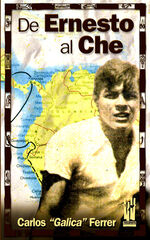 De Ernesto al Che De Ernesto al Che