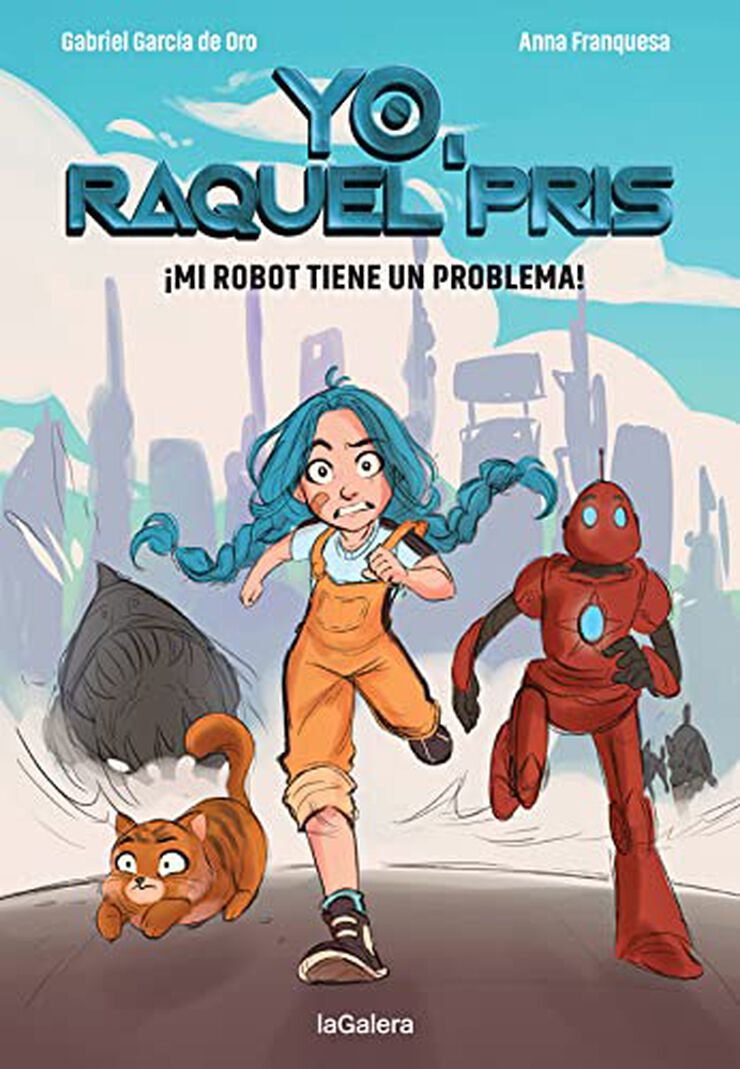 Yo, Raquel Pris 1. ¡Mi robot tiene un problema!