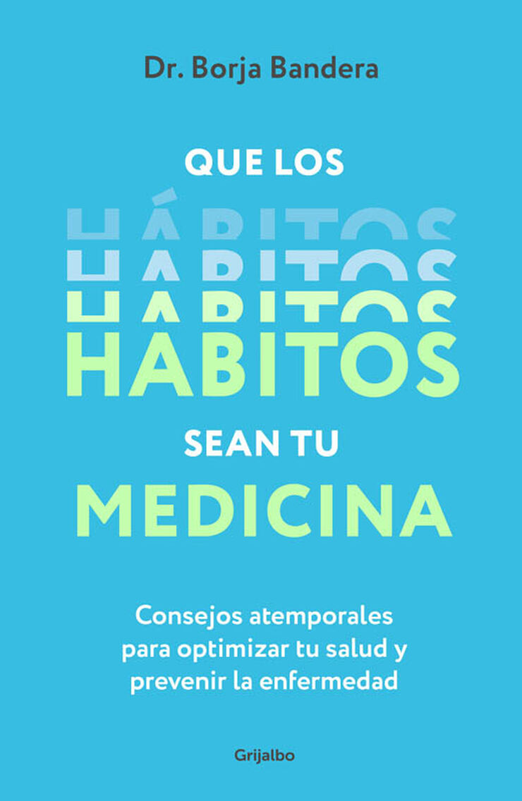 Que los hábitos sean tu medicina