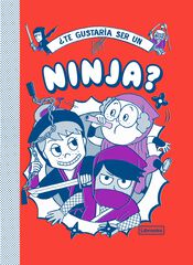 ¿Te gustaría ser un ninja? ¿Te gustaría ser un ninja?