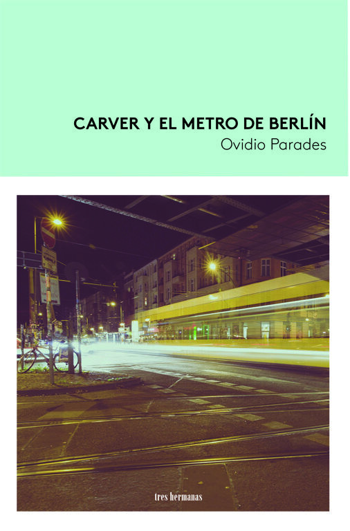 Carver y el metro de Berl&iacute;n