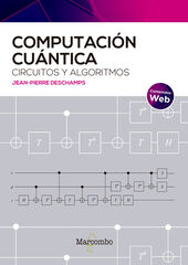 Computación cuántica: circuitos y algoritmos Computación cuántica: circuitos y algoritmos