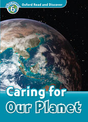 Oxford Read and Discover 6. Caring for our Planet MP3 Pack Oxford Read and Discover 6. Caring for our Planet MP3 Pack
