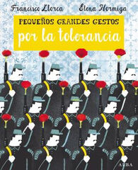 PEQUEÑOS GRANDES GESTOS POR LA TOLERANCI PEQUEÑOS GRANDES GESTOS POR LA TOLERANCI
