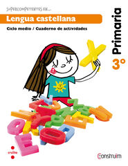 Supercompetentes en... Lengua castellana. 3 Primaria. Constru&iuml;m. Cuaderno