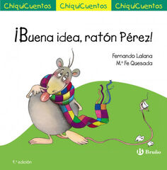¡Buena idea, ratón Pérez! ¡Buena idea, ratón Pérez!