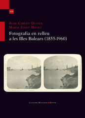 Fotografia en relleu a les Illes Balears (1855-1960)