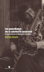 Los guardianes de la sabiduría ancestral Los guardianes de la sabiduría ancestral
