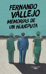 Memorias de un hijueputa Memorias de un hijueputa