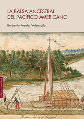 La balsa ancestral del Pacífico americano La balsa ancestral del Pacífico americano