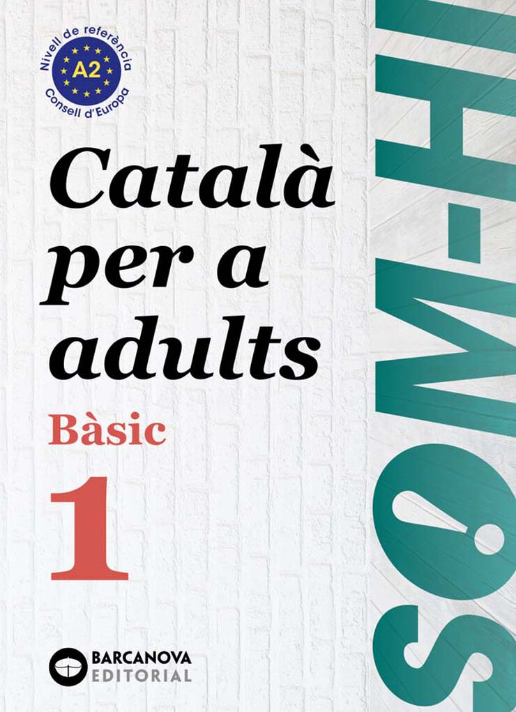 Som-hi! Bàsic 1. Català per a adults A2