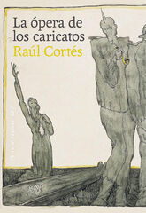 La ópera de los caricatos La ópera de los caricatos