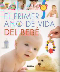 El primer año de vida del bebé El primer año de vida del bebé