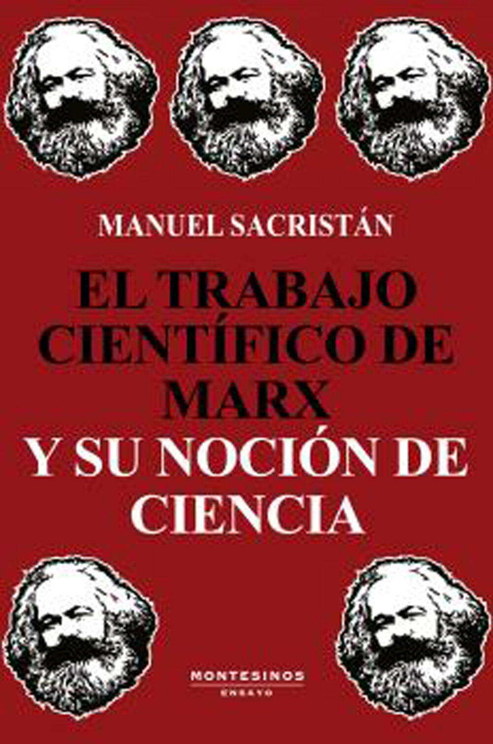 El trabajo cient&iacute;fico de Marx y su noci&oacute;n de ciencia