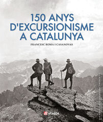 150 anys d'excursionisme a Catalunya