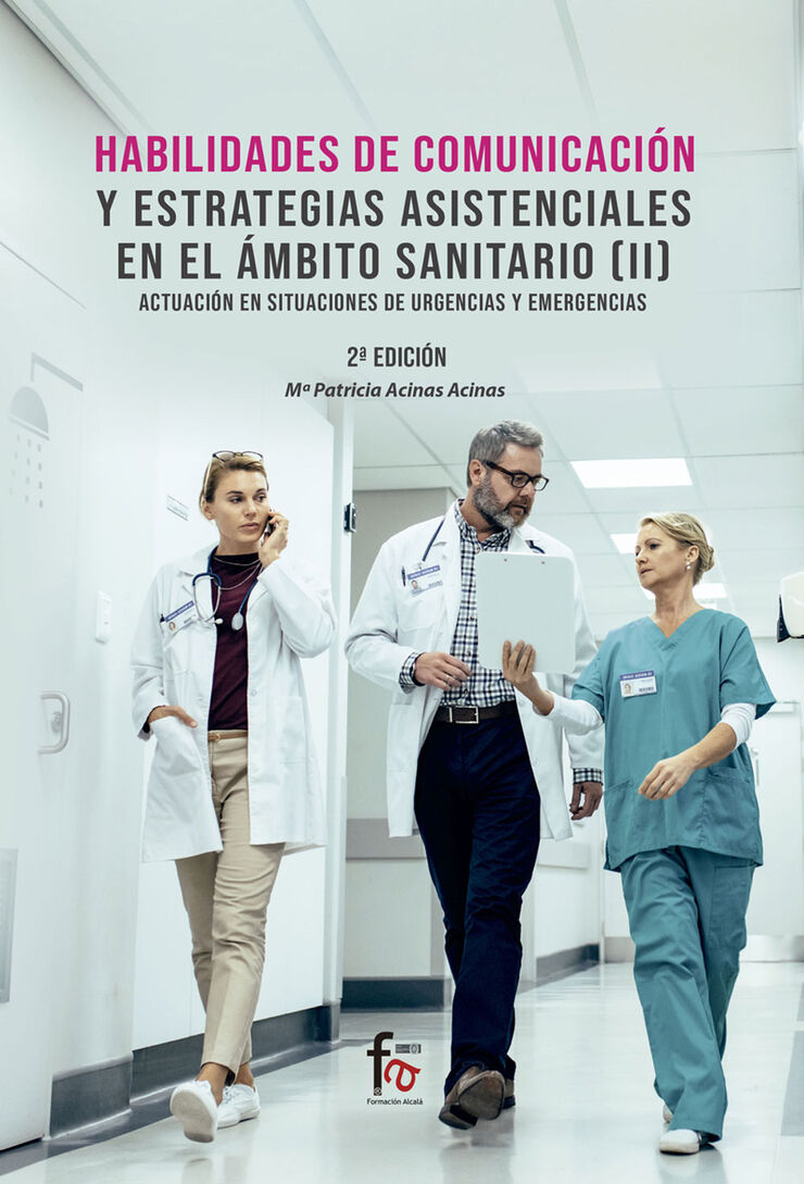 Habilidades de comunicación y estrategia asistenciales en el ámbito sanitario (II)