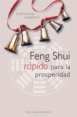 Feng shui rápido para la prosperidad Feng shui rápido para la prosperidad