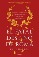 El fatal destino de Roma El fatal destino de Roma