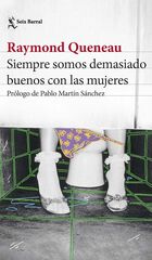 Siempre somos demasiado buenos con las mujeres Siempre somos demasiado buenos con las mujeres
