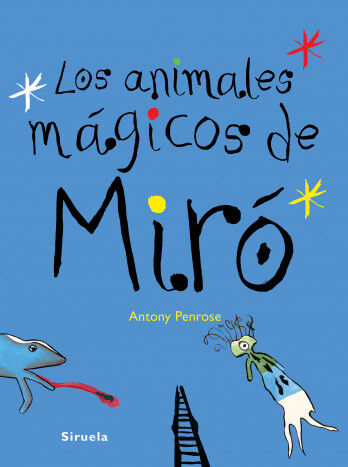 Los animales m&aacute;gicos de Mir&oacute;