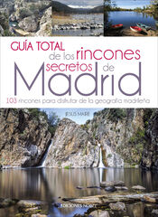 Guía total de los rincones secretos de Madrid Guía total de los rincones secretos de Madrid
